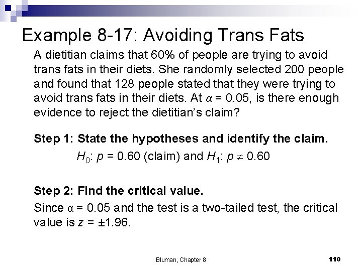 Example 8 -17: Avoiding Trans Fats A dietitian claims that 60% of people are