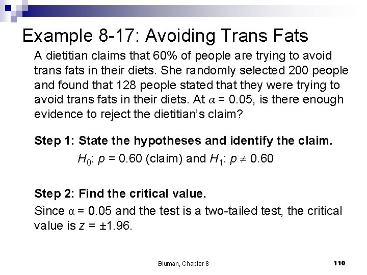 Example 8 -17: Avoiding Trans Fats A dietitian claims that 60% of people are