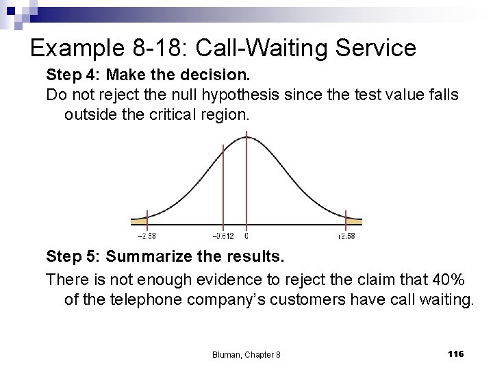 Example 8 -18: Call-Waiting Service Step 4: Make the decision. Do not reject the