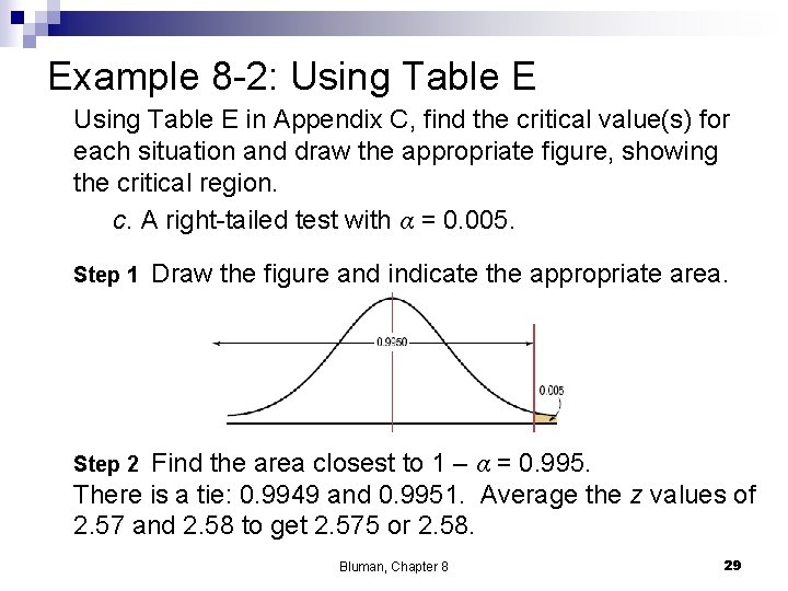 Example 8 -2: Using Table E in Appendix C, find the critical value(s) for