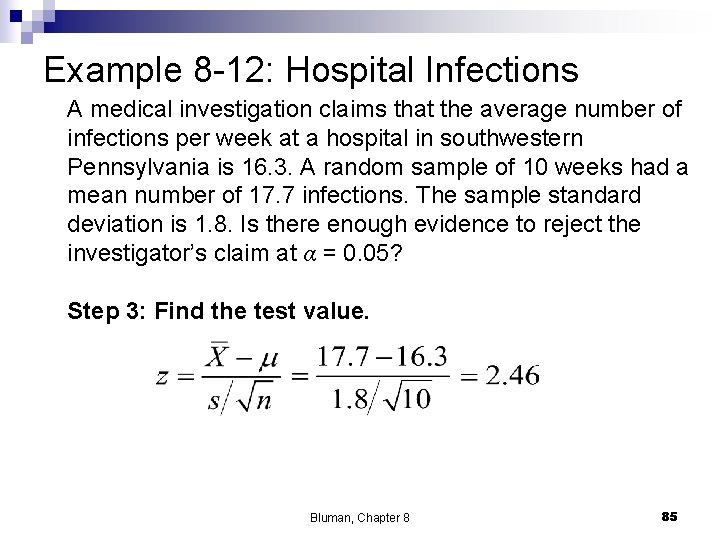 Example 8 -12: Hospital Infections A medical investigation claims that the average number of