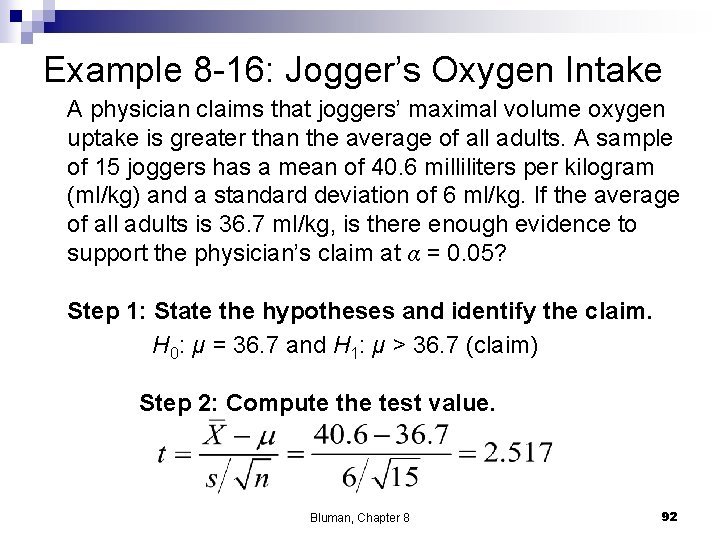 Example 8 -16: Jogger’s Oxygen Intake A physician claims that joggers’ maximal volume oxygen