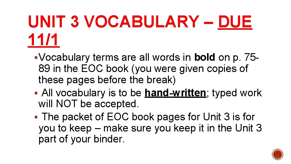 UNIT 3 VOCABULARY – DUE 11/1 § Vocabulary terms are all words in bold