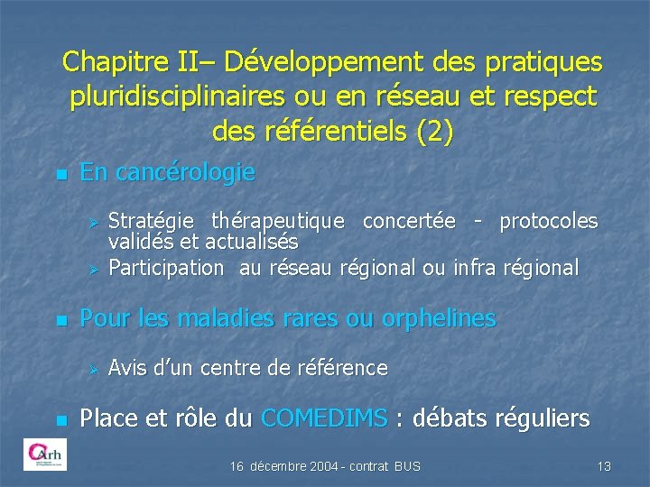 Chapitre II– Développement des pratiques pluridisciplinaires ou en réseau et respect des référentiels (2)