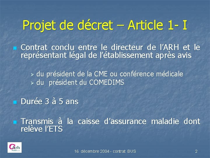 Projet de décret – Article 1 - I n Contrat conclu entre le directeur