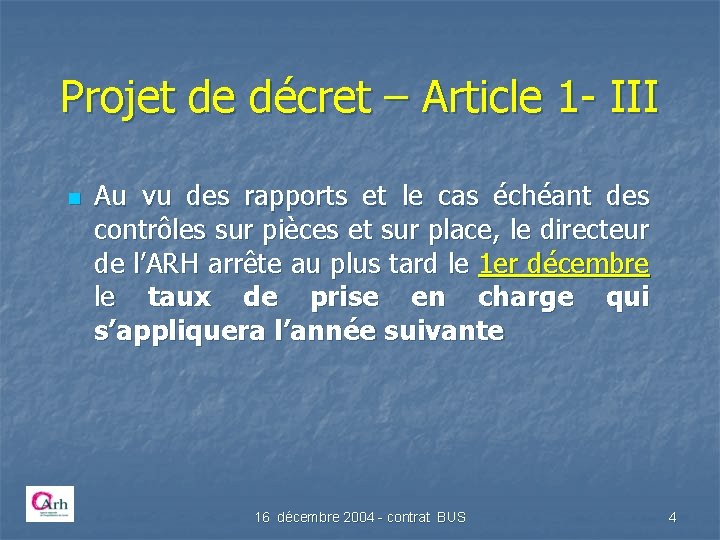 Projet de décret – Article 1 - III n Au vu des rapports et