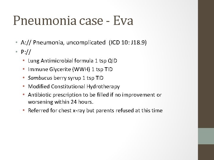 Pneumonia case - Eva • A: // Pneumonia, uncomplicated (ICD 10: J 18. 9)