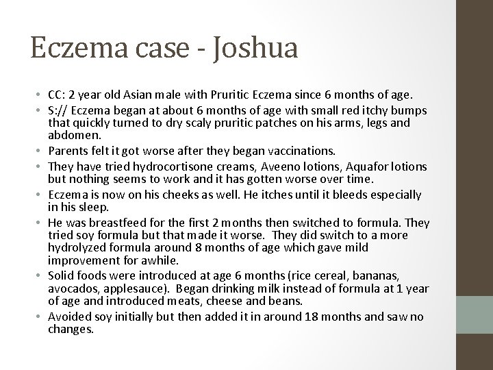 Eczema case - Joshua • CC: 2 year old Asian male with Pruritic Eczema