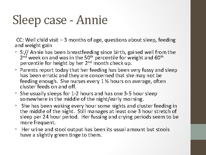Sleep case - Annie CC: Well child visit – 3 months of age, questions