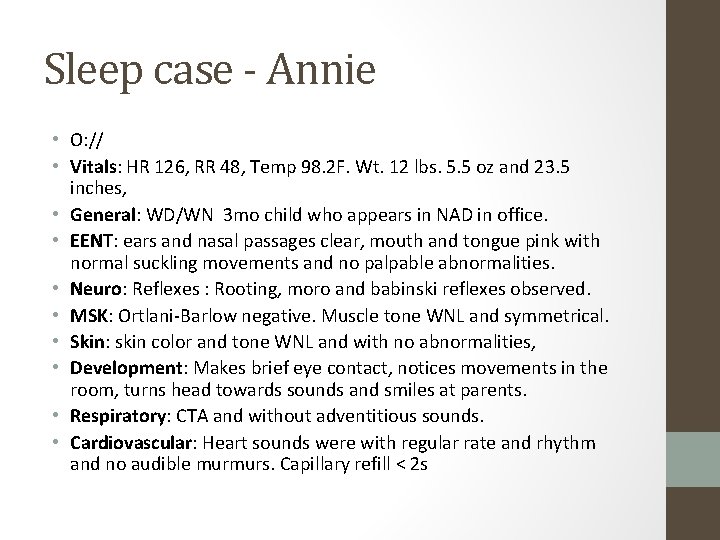 Sleep case - Annie • O: // • Vitals: HR 126, RR 48, Temp