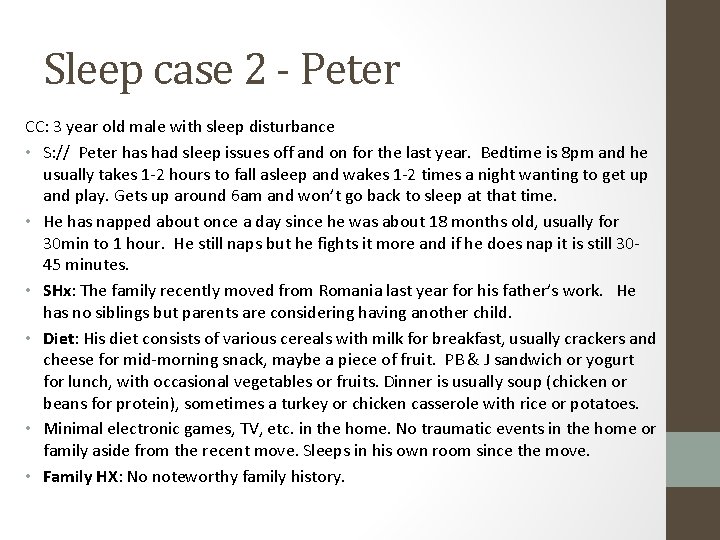 Sleep case 2 - Peter CC: 3 year old male with sleep disturbance •