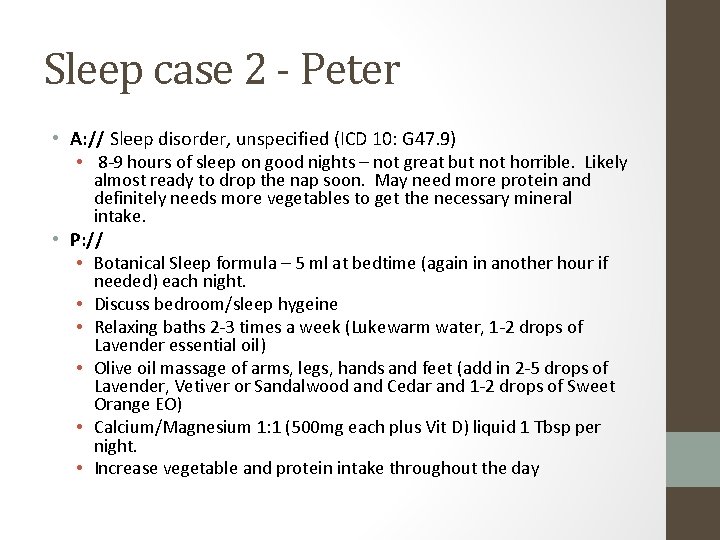 Sleep case 2 - Peter • A: // Sleep disorder, unspecified (ICD 10: G