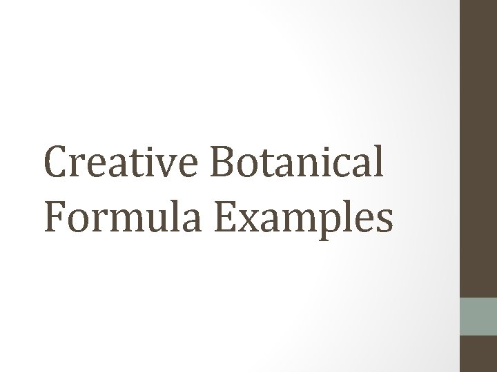 Creative Botanical Formula Examples 