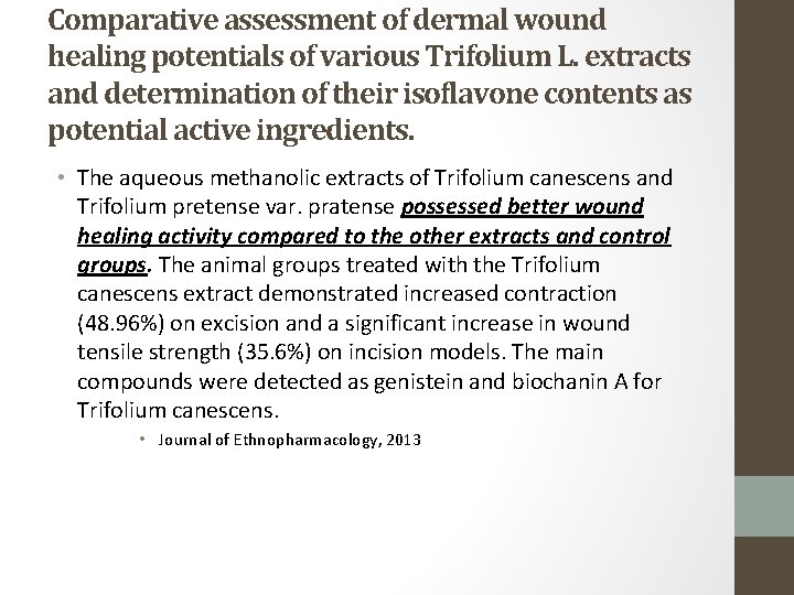 Comparative assessment of dermal wound healing potentials of various Trifolium L. extracts and determination