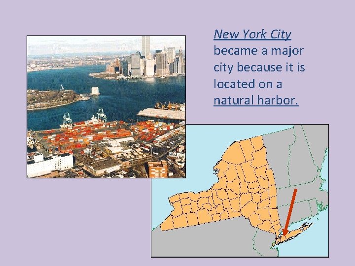 New York City became a major city because it is located on a natural