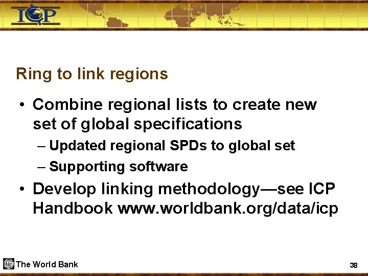 Ring to link regions • Combine regional lists to create new set of global