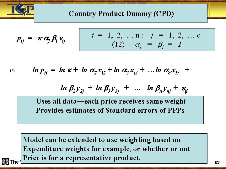  Country Product Dummy (CPD) pij = j i ij 15) i = 1,