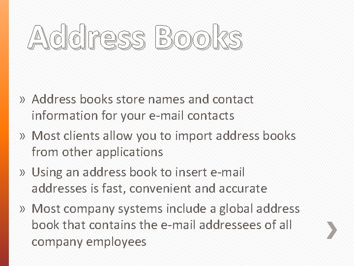 Address Books » Address books store names and contact information for your e-mail contacts