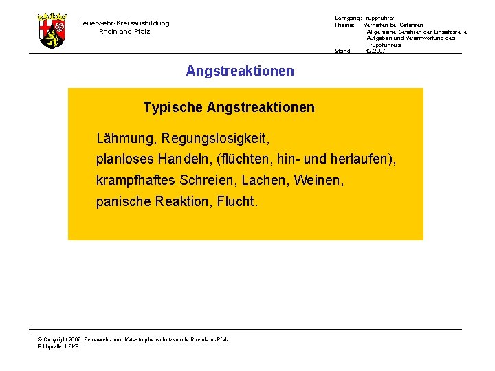Lehrgang: Truppführer Thema: Verhalten bei Gefahren - Allgemeine Gefahren der Einsatzstelle Aufgaben und Verantwortung