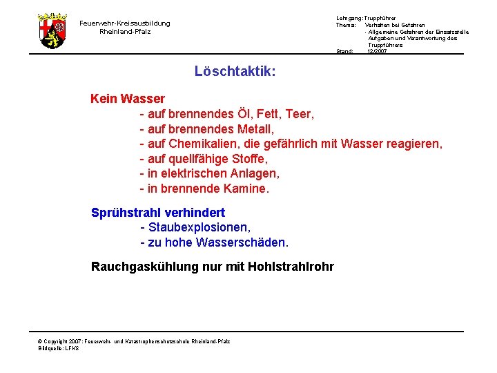 Lehrgang: Truppführer Thema: Verhalten bei Gefahren - Allgemeine Gefahren der Einsatzstelle Aufgaben und Verantwortung