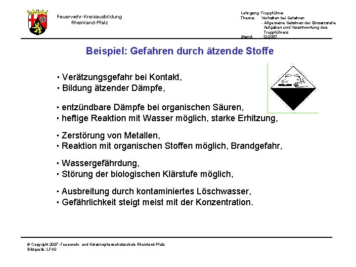 Lehrgang: Truppführer Thema: Verhalten bei Gefahren - Allgemeine Gefahren der Einsatzstelle Aufgaben und Verantwortung