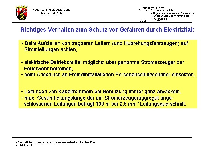 Lehrgang: Truppführer Thema: Verhalten bei Gefahren - Allgemeine Gefahren der Einsatzstelle Aufgaben und Verantwortung