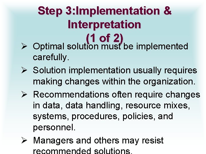 Step 3: Implementation & Interpretation (1 of 2) Ø Optimal solution must be implemented