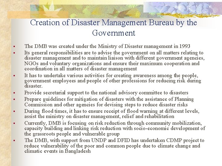 Creation of Disaster Management Bureau by the Government § § § § The DMB