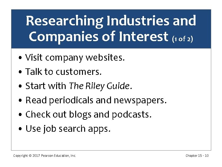 Researching Industries and Companies of Interest (1 of 2) • Visit company websites. •