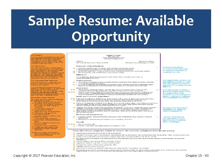 Sample Resume: Available Opportunity Copyright © 2017 Pearson Education, Inc. Chapter 15 - 40 Sample Resume: Available Opportunity Copyright © 2017 Pearson Education, Inc. Chapter 15 - 40