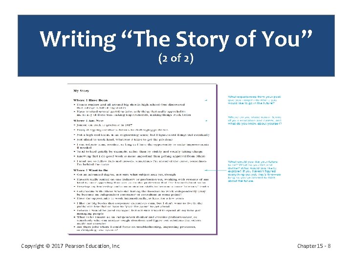 Writing “The Story of You” (2 of 2) Copyright © 2017 Pearson Education, Inc. Writing “The Story of You” (2 of 2) Copyright © 2017 Pearson Education, Inc.