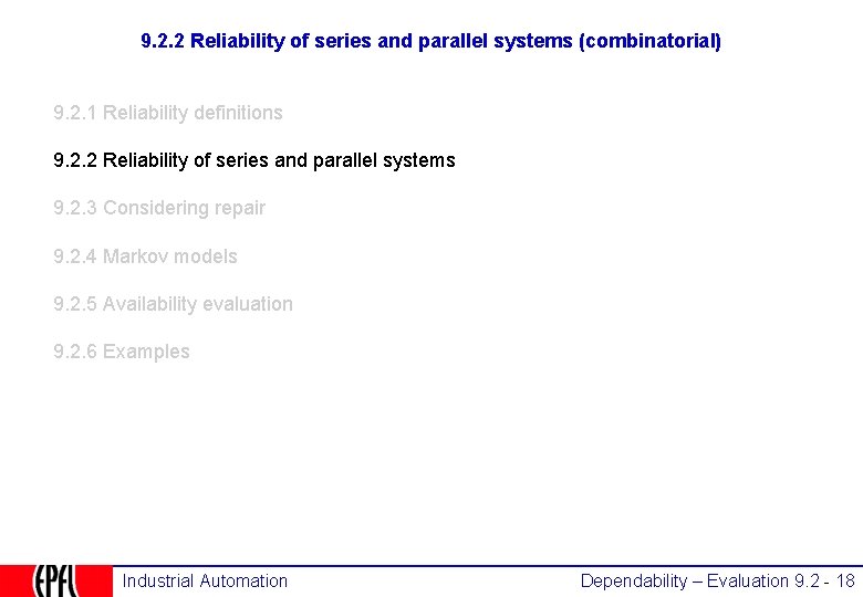 9. 2. 2 Reliability of series and parallel systems (combinatorial) 9. 2. 1 Reliability