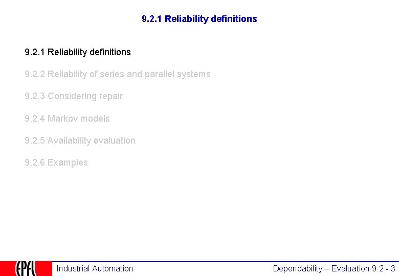 9. 2. 1 Reliability definitions 9. 2. 2 Reliability of series and parallel systems