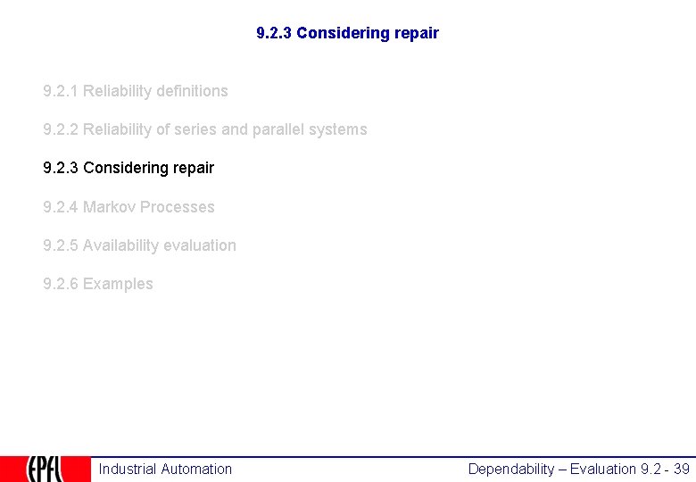 9. 2. 3 Considering repair 9. 2. 1 Reliability definitions 9. 2. 2 Reliability