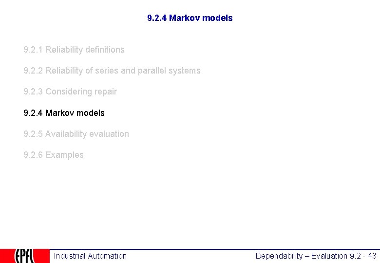 9. 2. 4 Markov models 9. 2. 1 Reliability definitions 9. 2. 2 Reliability