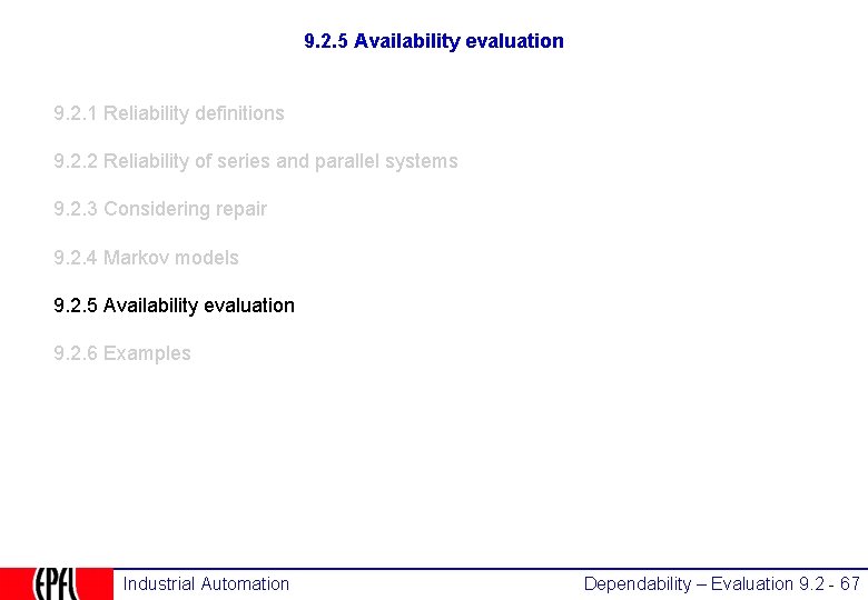 9. 2. 5 Availability evaluation 9. 2. 1 Reliability definitions 9. 2. 2 Reliability