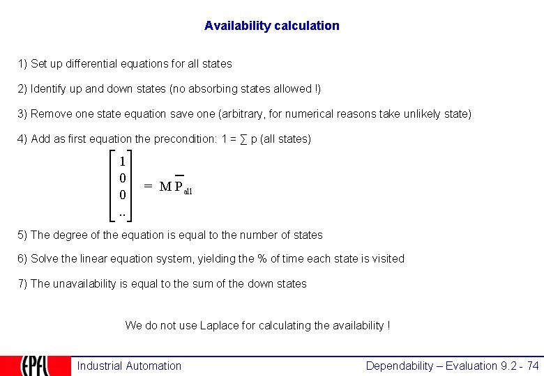 Availability calculation 1) Set up differential equations for all states 2) Identify up and