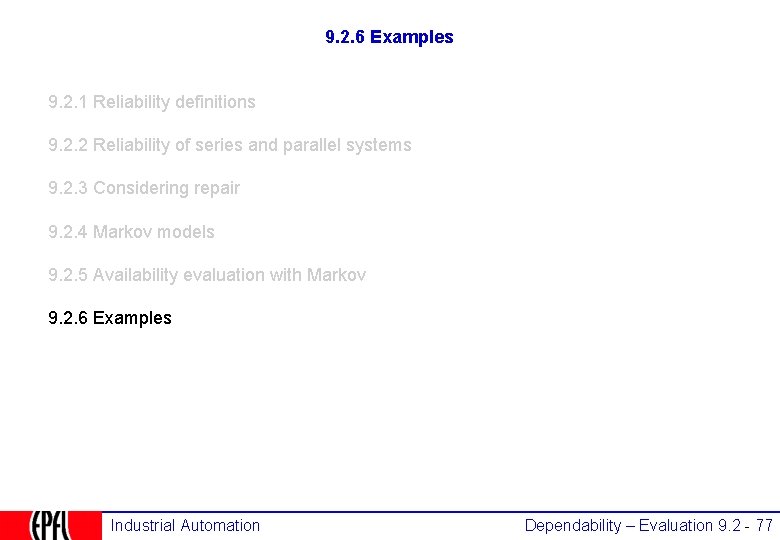 9. 2. 6 Examples 9. 2. 1 Reliability definitions 9. 2. 2 Reliability of