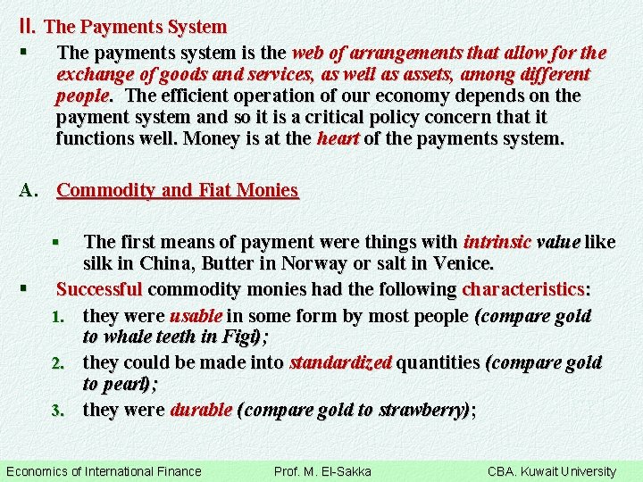 II. The Payments System § The payments system is the web of arrangements that