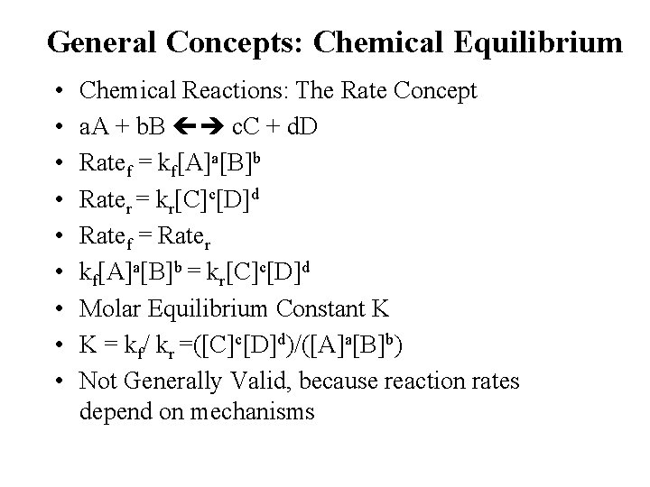 General Concepts: Chemical Equilibrium • • • Chemical Reactions: The Rate Concept a. A