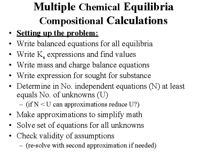 Multiple Chemical Equilibria Compositional Calculations • • • Setting up the problem: Write balanced