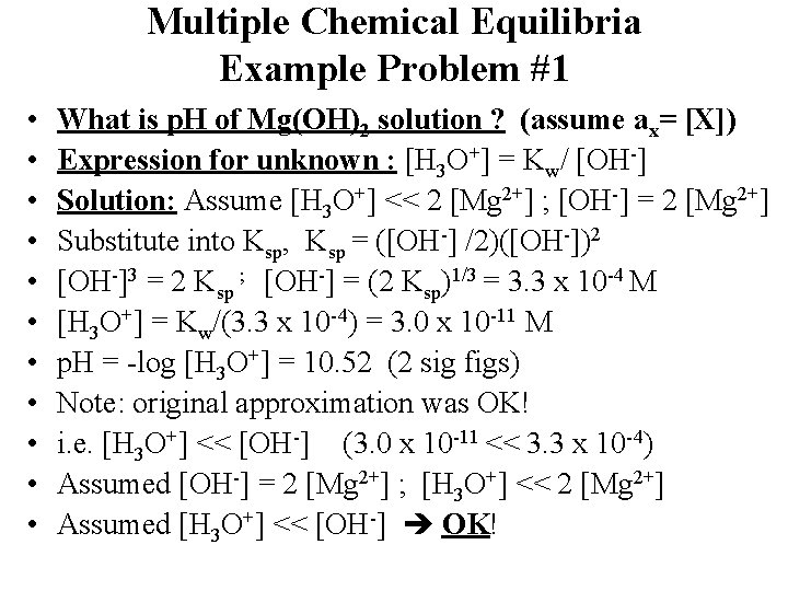 Multiple Chemical Equilibria Example Problem #1 • • • What is p. H of