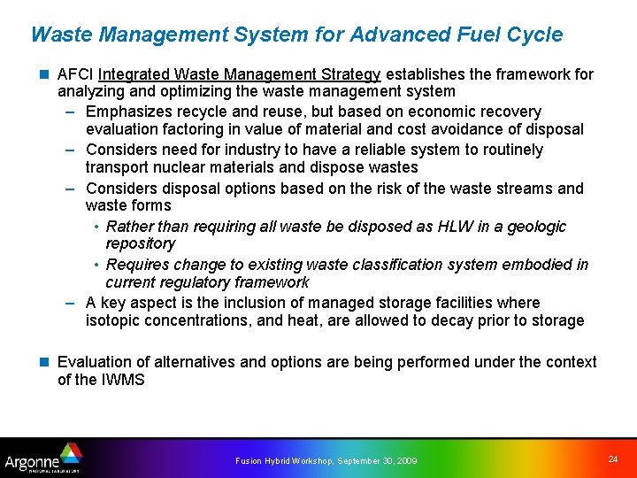 Waste Management System for Advanced Fuel Cycle n AFCI Integrated Waste Management Strategy establishes