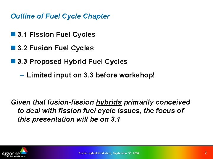 Outline of Fuel Cycle Chapter n 3. 1 Fission Fuel Cycles n 3. 2