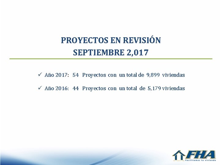 PROYECTOS EN REVISIÓN SEPTIEMBRE 2, 017 ü Año 2017: 54 Proyectos con un total