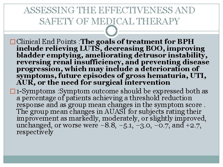 ASSESSING THE EFFECTIVENESS AND SAFETY OF MEDICAL THERAPY � Clinical End Points : The