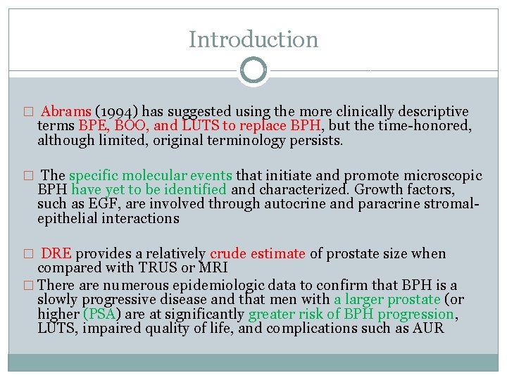 Introduction � Abrams (1994) has suggested using the more clinically descriptive terms BPE, BOO,