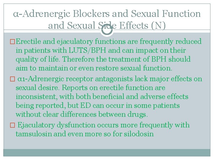 α-Adrenergic Blockers and Sexual Function and Sexual Side Effects (N) �Erectile and ejaculatory functions