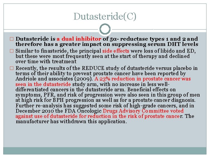 Dutasteride(C) � Dutasteride is a dual inhibitor of 5α- reductase types 1 and 2