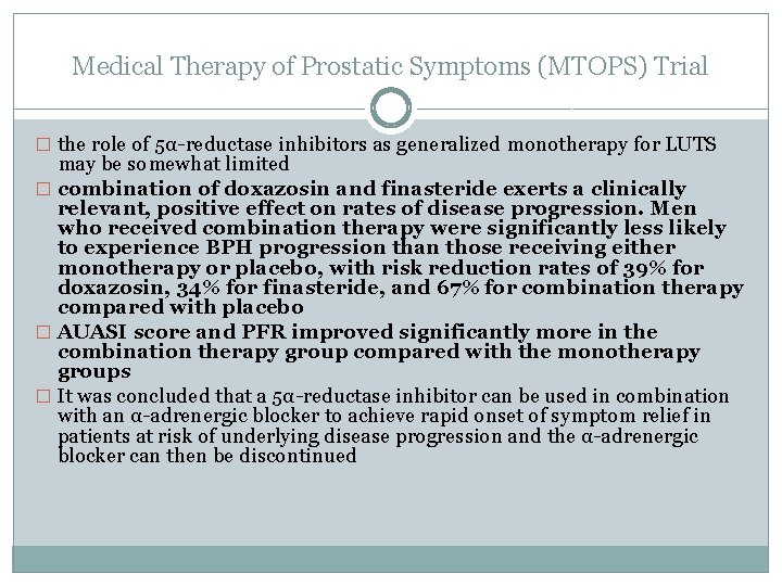 Medical Therapy of Prostatic Symptoms (MTOPS) Trial � the role of 5α-reductase inhibitors as